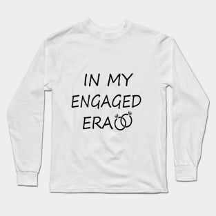 In my Engaged Era Long Sleeve T-Shirt